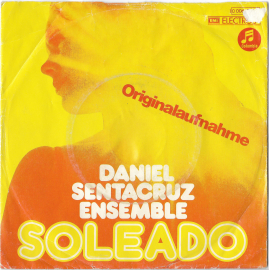 Daniel Sentacruz Ensemble "Soleado" 1974 Single  